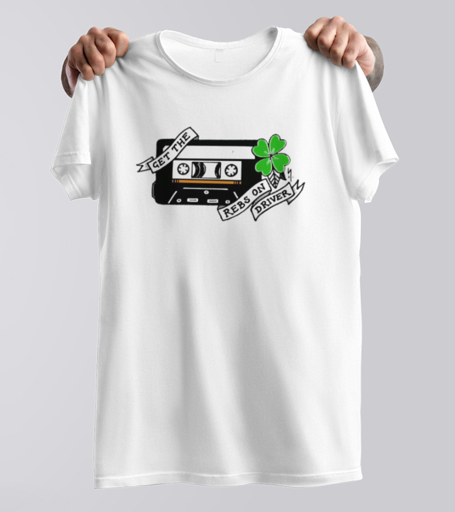 Get The Rebs On Driver Cassette Tape With Green Shamrock T-Shirt