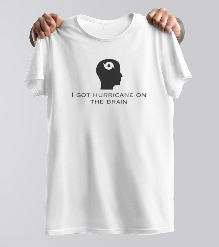 Helicity I Got Hurricane On The Brain Head T-Shirt