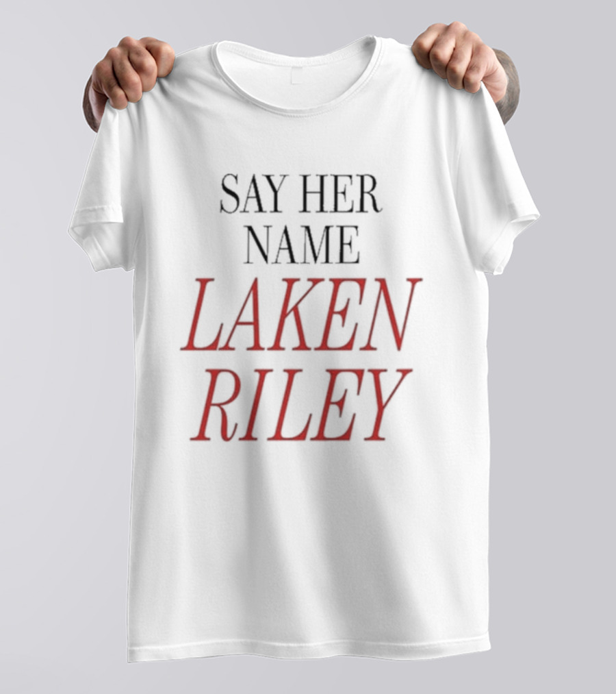 Say Her Name Laken Riley T-Shirt