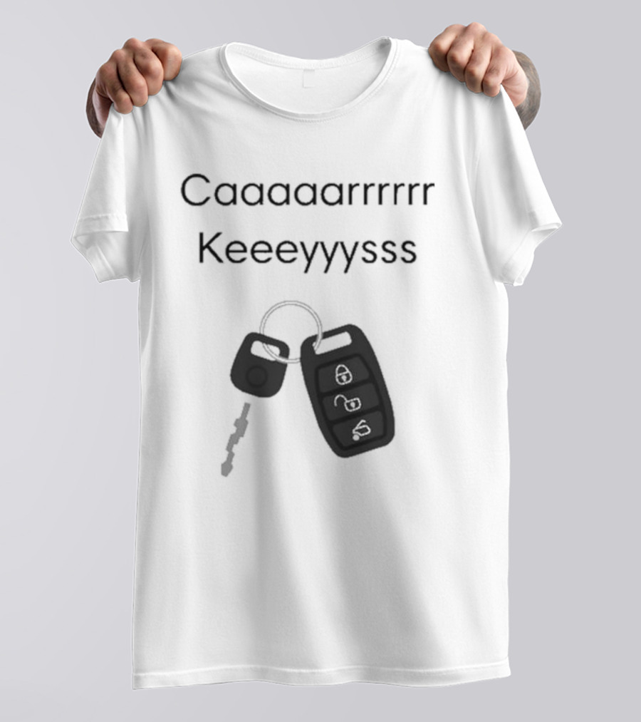 Our Most Popular Request Has Arrived Cashs Caaaaaarrrrr Keeeyyyssss Car Keys T-Shirt