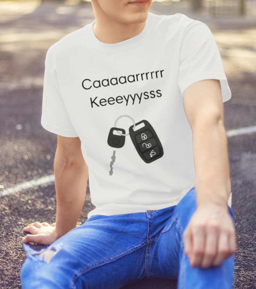 Our Most Popular Request Has Arrived Cashs Caaaaaarrrrr Keeeyyyssss Car Keys T-Shirt