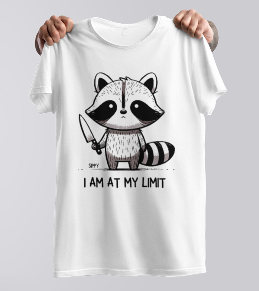 Sippy I Am At My Limit Raccoon Holding Knife T-Shirt