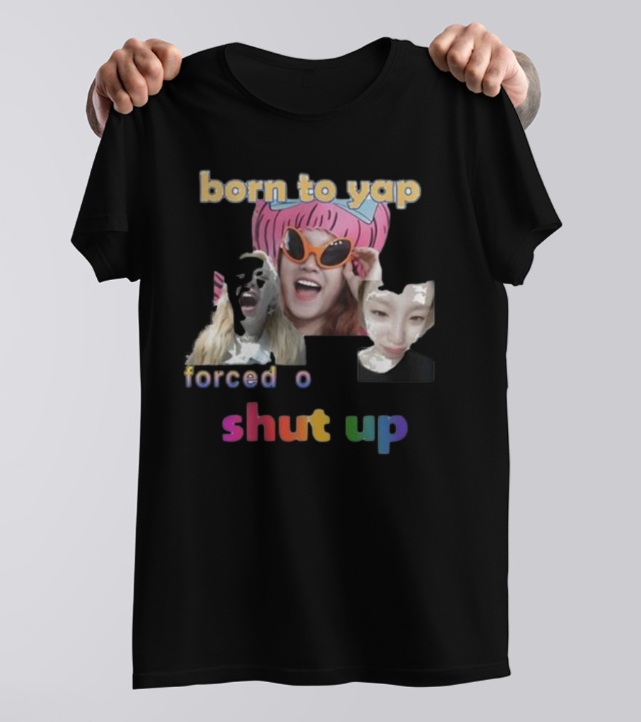 Yuqi's Born To Yap Shut Up With Fun Expressions And Sunglasses T-Shirt