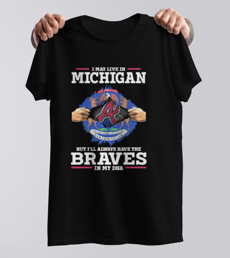 Michigan Resident Loyal To Atlanta Braves DNA Connection T-Shirt