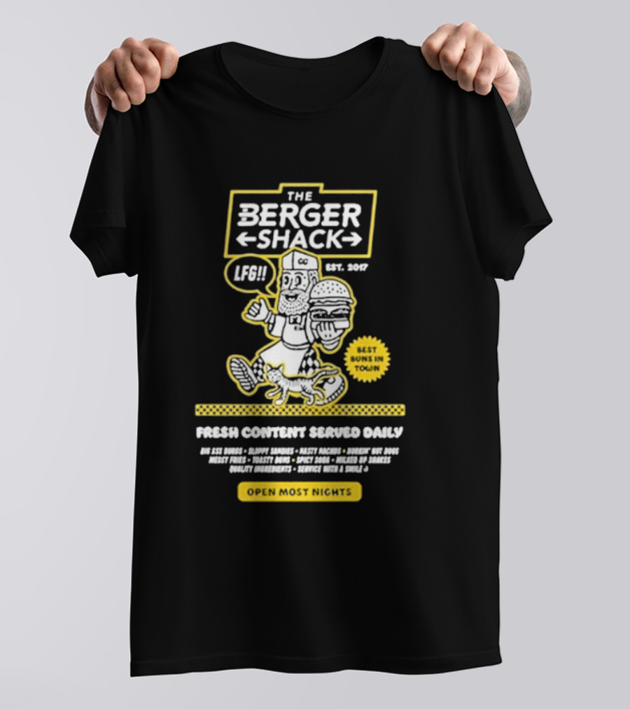 Neat Dude The Burger Shack LFG Fresh Content Served Daily Best Buns In Town Open Most Nights T-Shirt