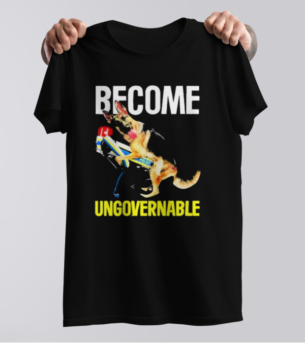 Become Ungovernable Police Dog Challenge T-Shirt