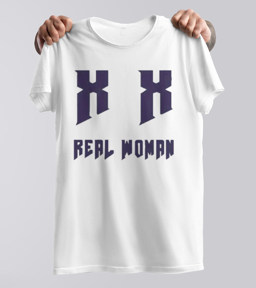 Xx Real Woman T-Shirt