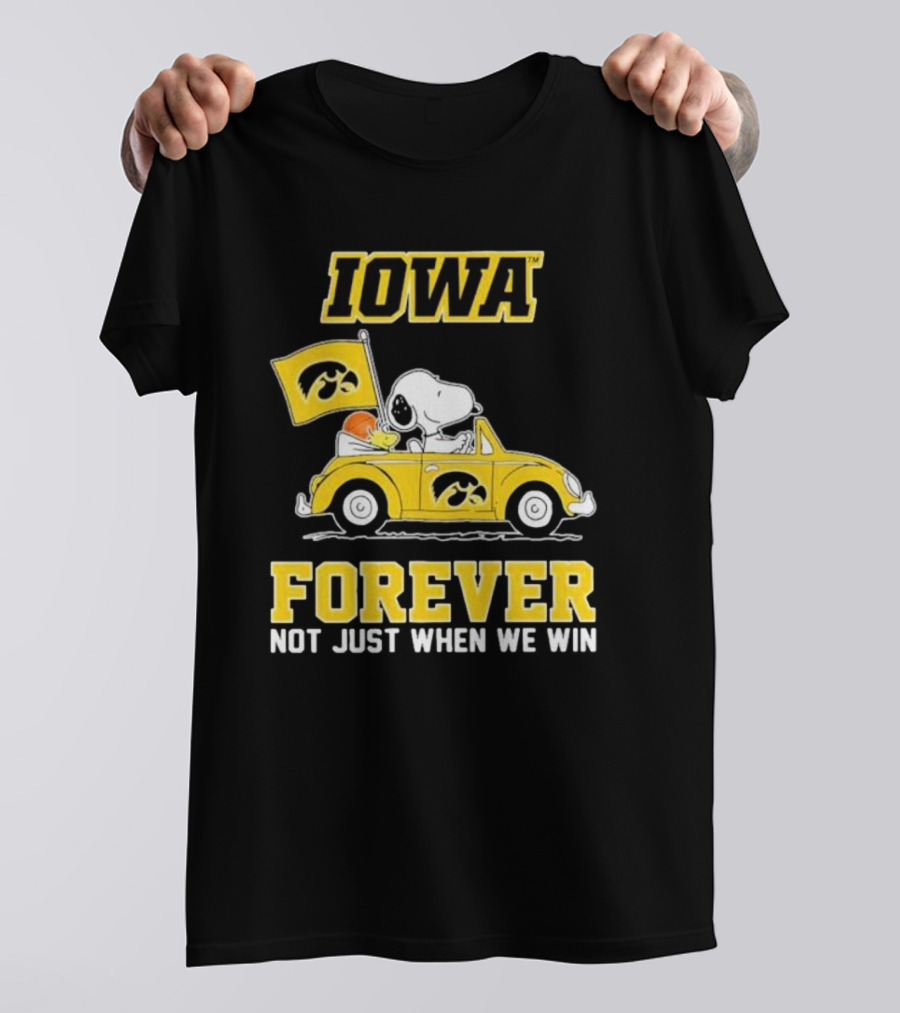 Iowa Hawkeyes Snoopy And Woodstock Car Forever Not Just When We Win T-Shirt