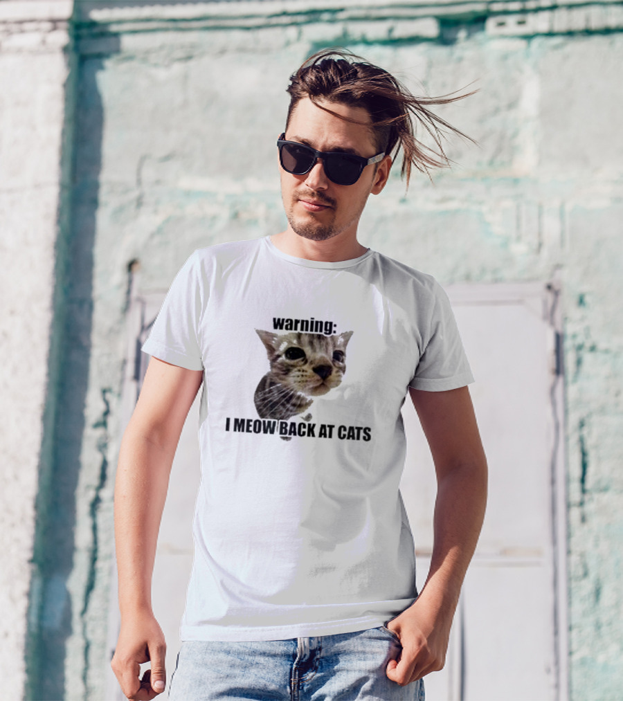 Warning I Meow Back At Cats Cute Kitten Face T-Shirt