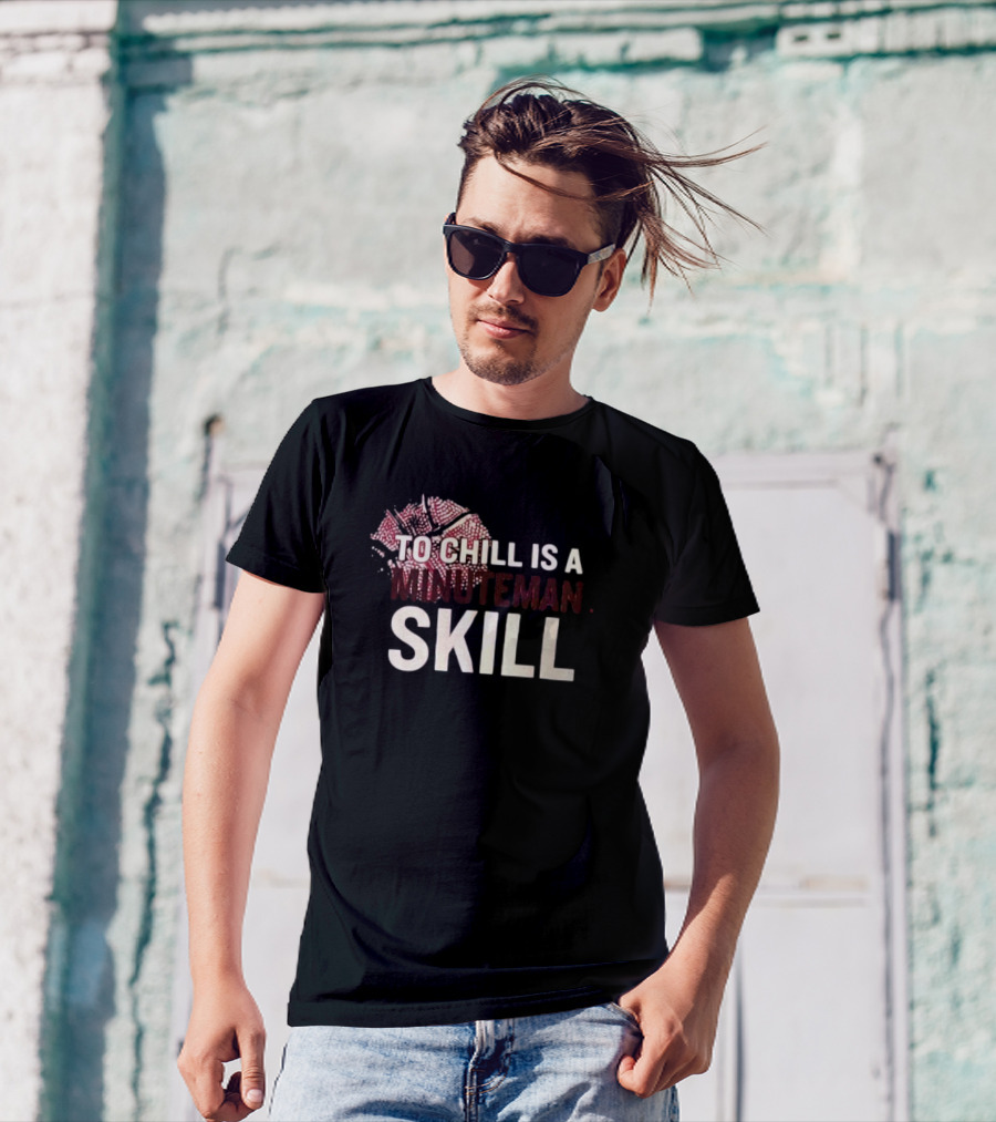 To Chill Is A Minuteman Skill Basketball Text With Broken Hoop T-Shirt