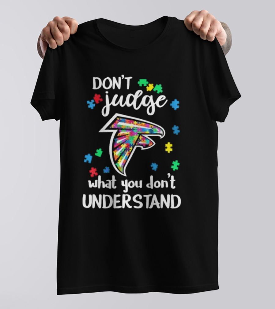 Atlanta Falcons Don't Judge What You Don't Understand Autism Puzzle Pieces T-Shirt