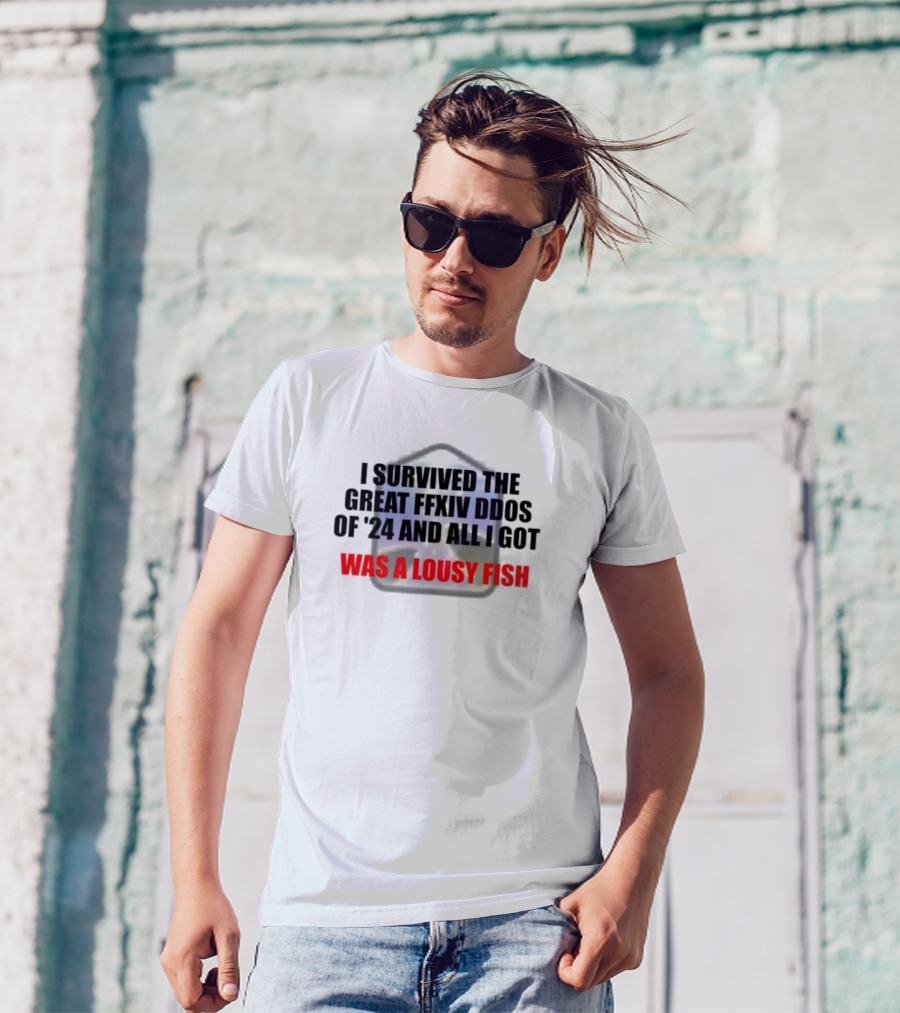 I Survived The Great Ffxiv Ddos Of’24 And All I Got Was A Lousy Fish Gaming Humorous Phrase T-Shirt