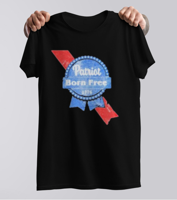 Patriot Born Free 1776 Badge With Red White Blue Ribbon Motif T-Shirt