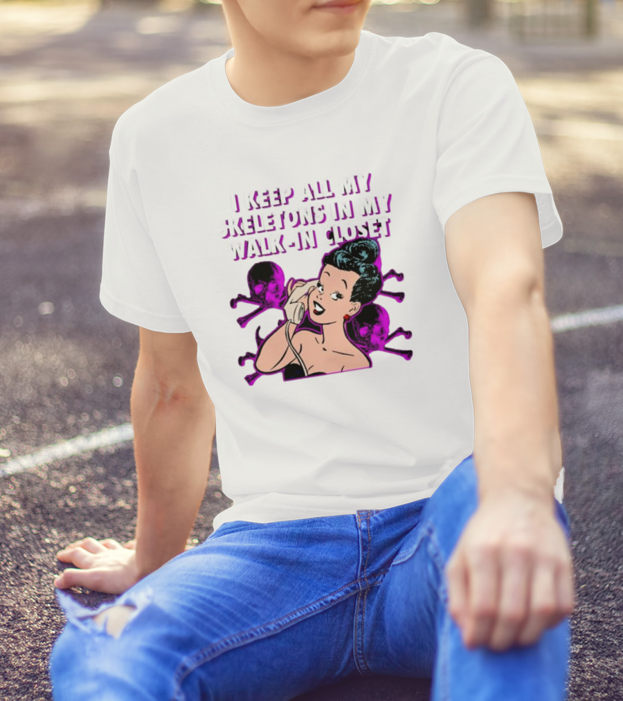 I Keep All My Skeletons In My Walk-in Closet Retro Comic Lady With Skull Crossbones T-Shirt