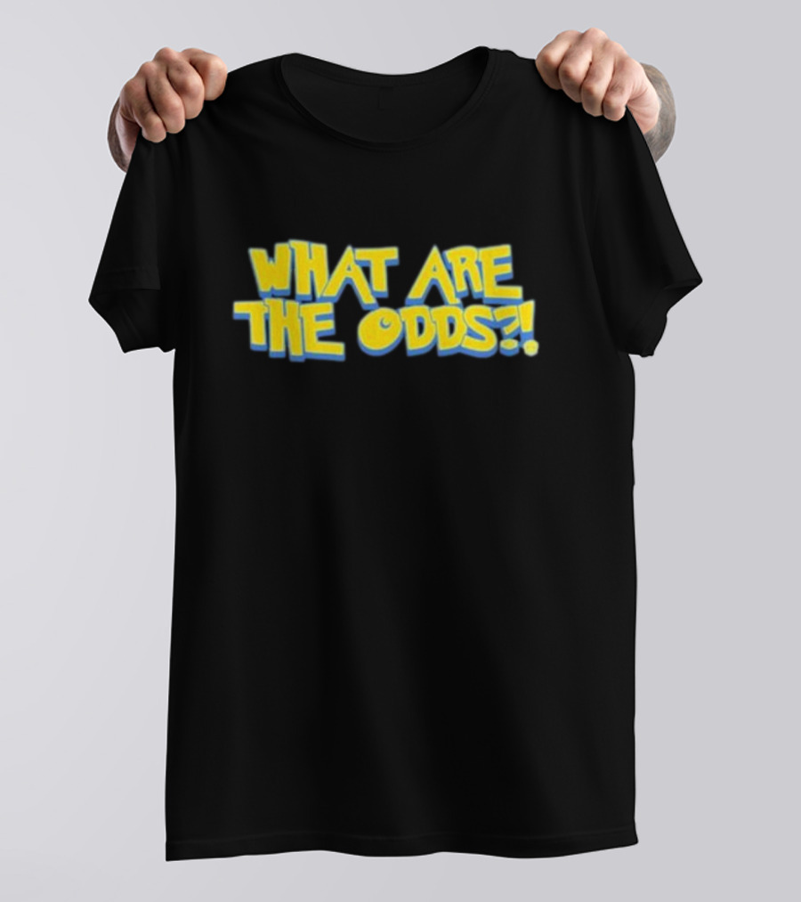 Rhabby V Dotexe What Are The Odds? T-Shirt