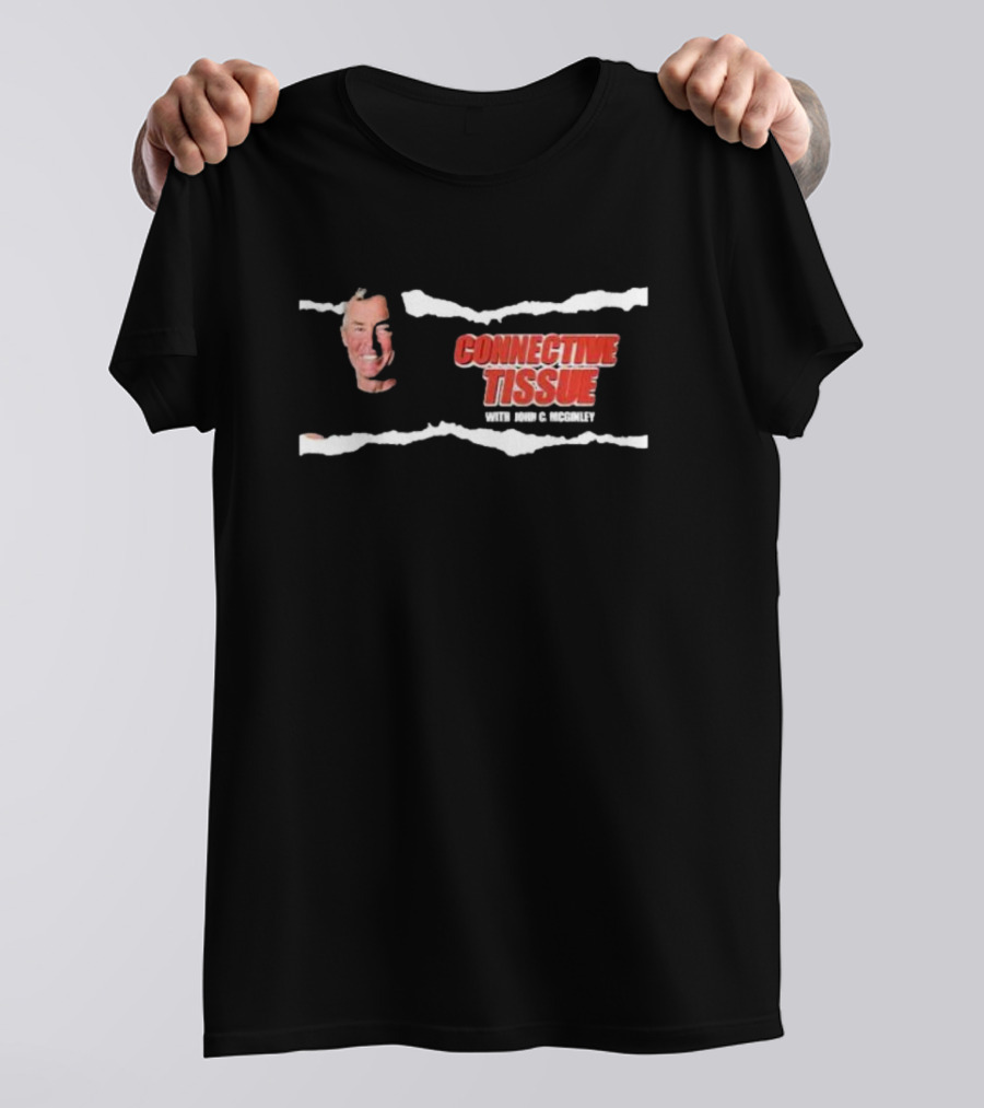 Connective Tissue With John C Mcginley Torn Edge T-Shirt