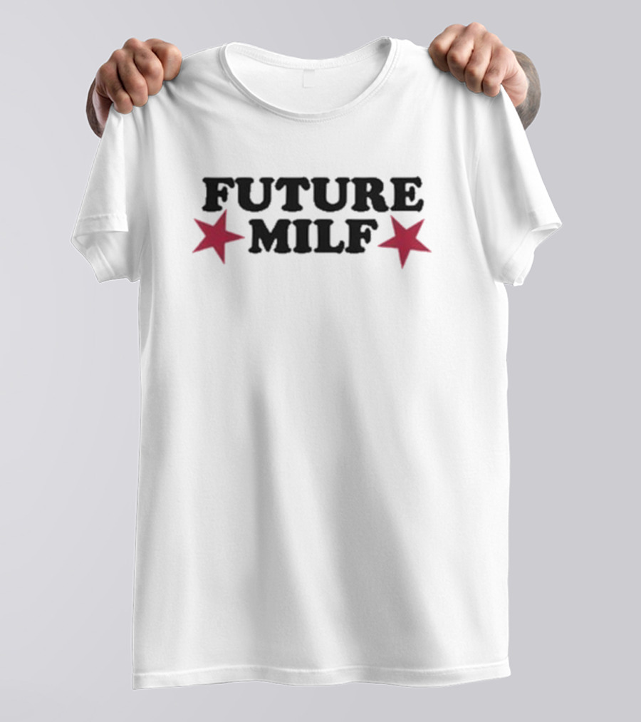 Future Milf Stars T-Shirt