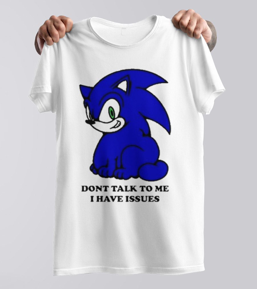 Dont Talk To Me I Have Issues Mamonoworld T-Shirt