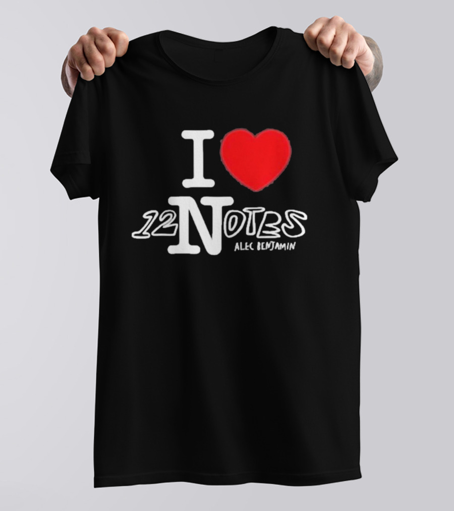I Love 12 Notes Alec Benjamin T-Shirt