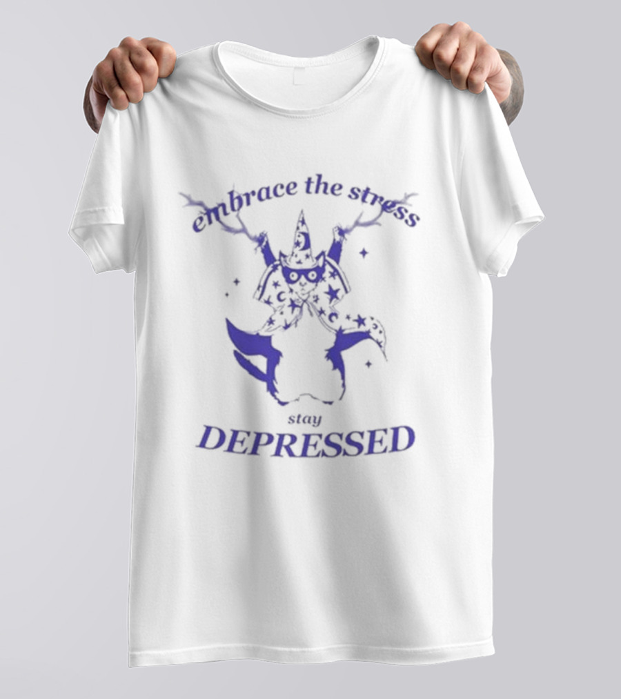 Embrace The Stress Stay Depressed Wizard Cat Stars Cloaked In Night T-Shirt