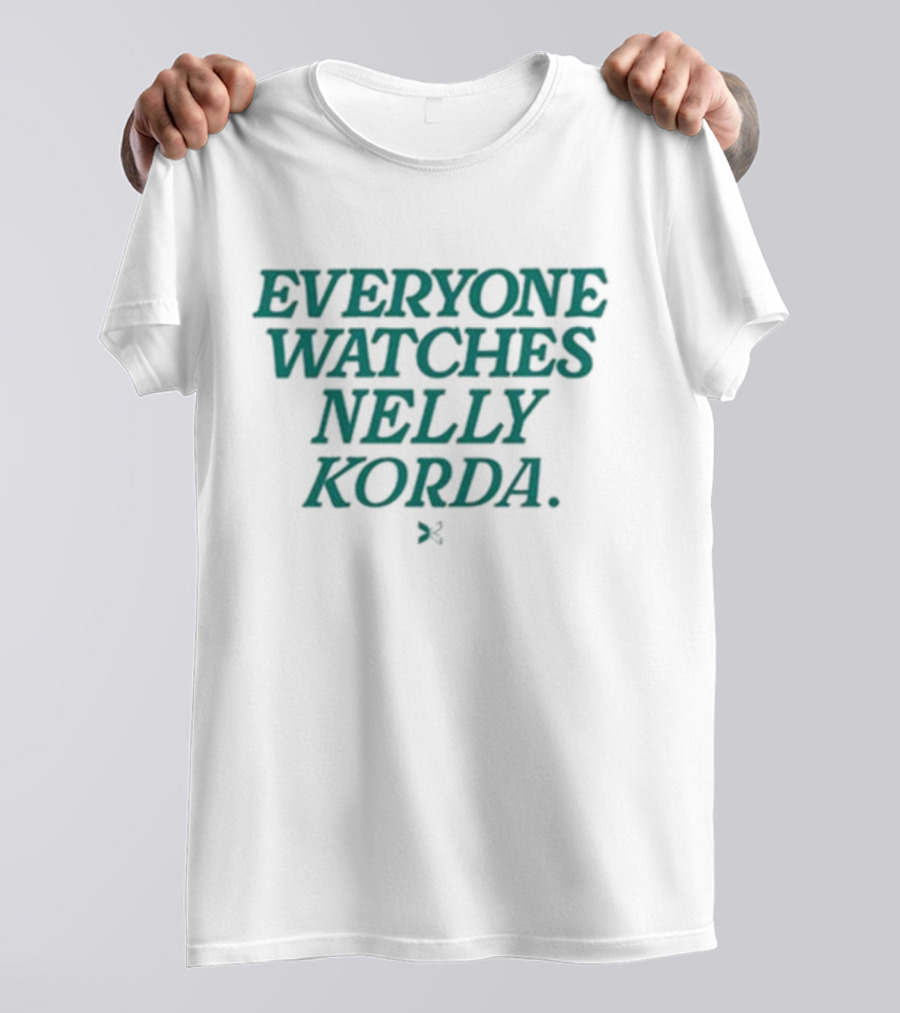 Togethxr Everyone Watches Nelly Korda T-Shirt