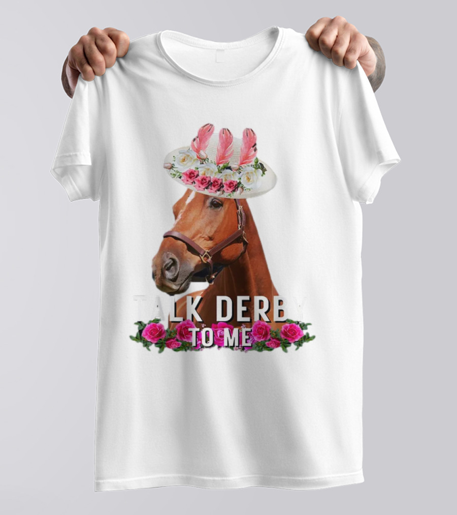 Talk Derby To Me Horse Racing Funny Derby Day Roses Hat T-Shirt