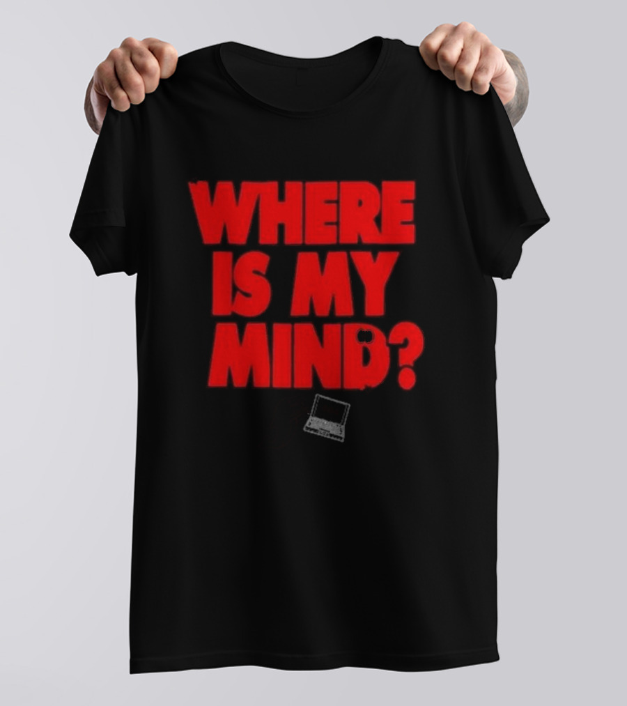 404 Where Is My Mind? Last Chance T-Shirt