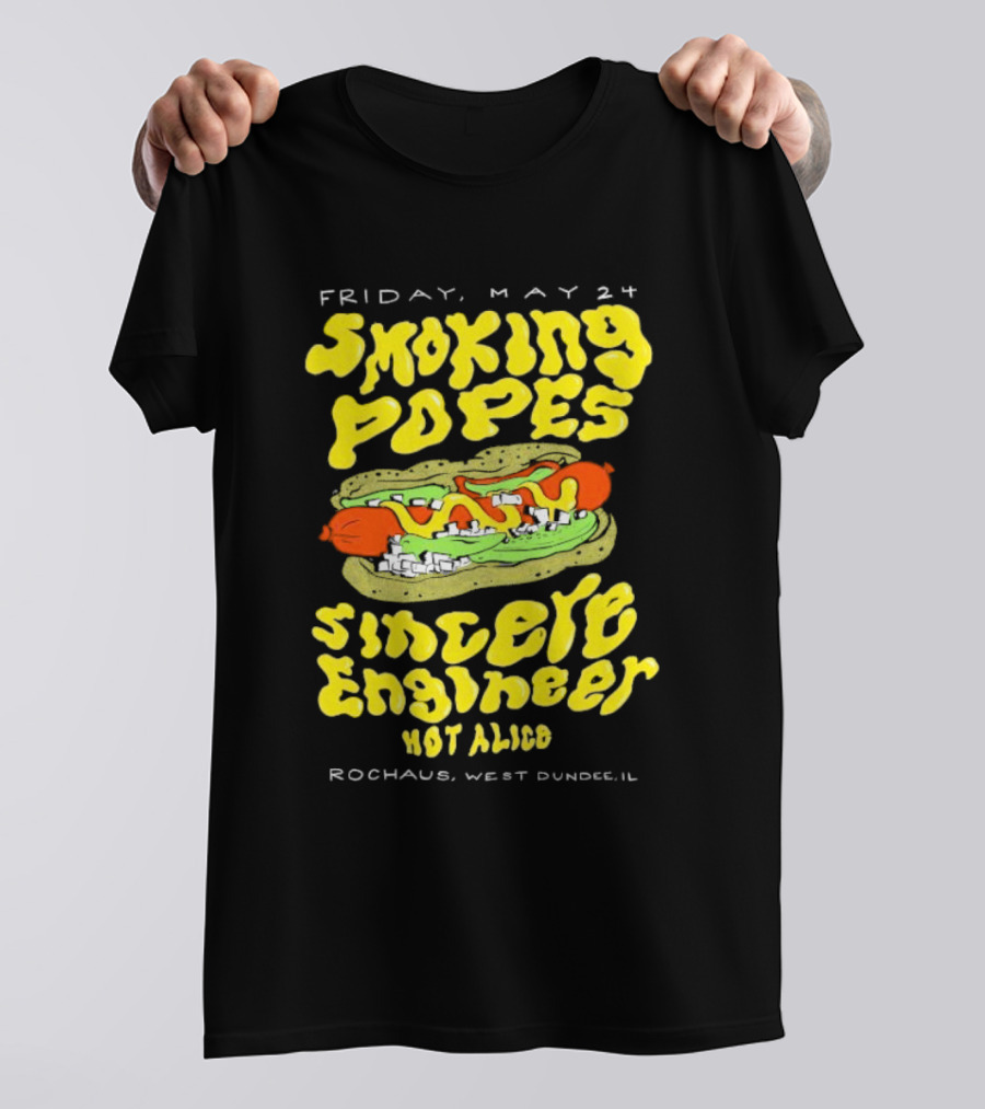 Friday May 24 Smoking Popes Sincere Engineer Hot Alice Rochaus West Dundee IL T-Shirt