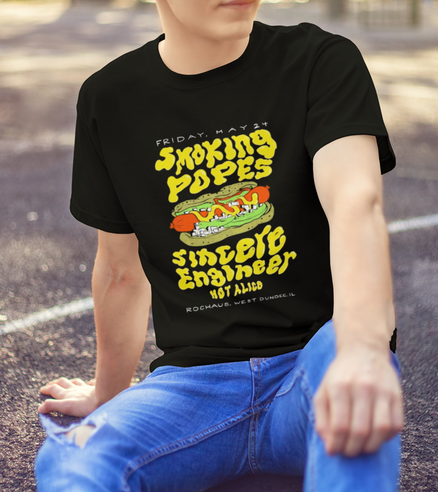Friday May 24 Smoking Popes Sincere Engineer Hot Alice Rochaus West Dundee IL T-Shirt