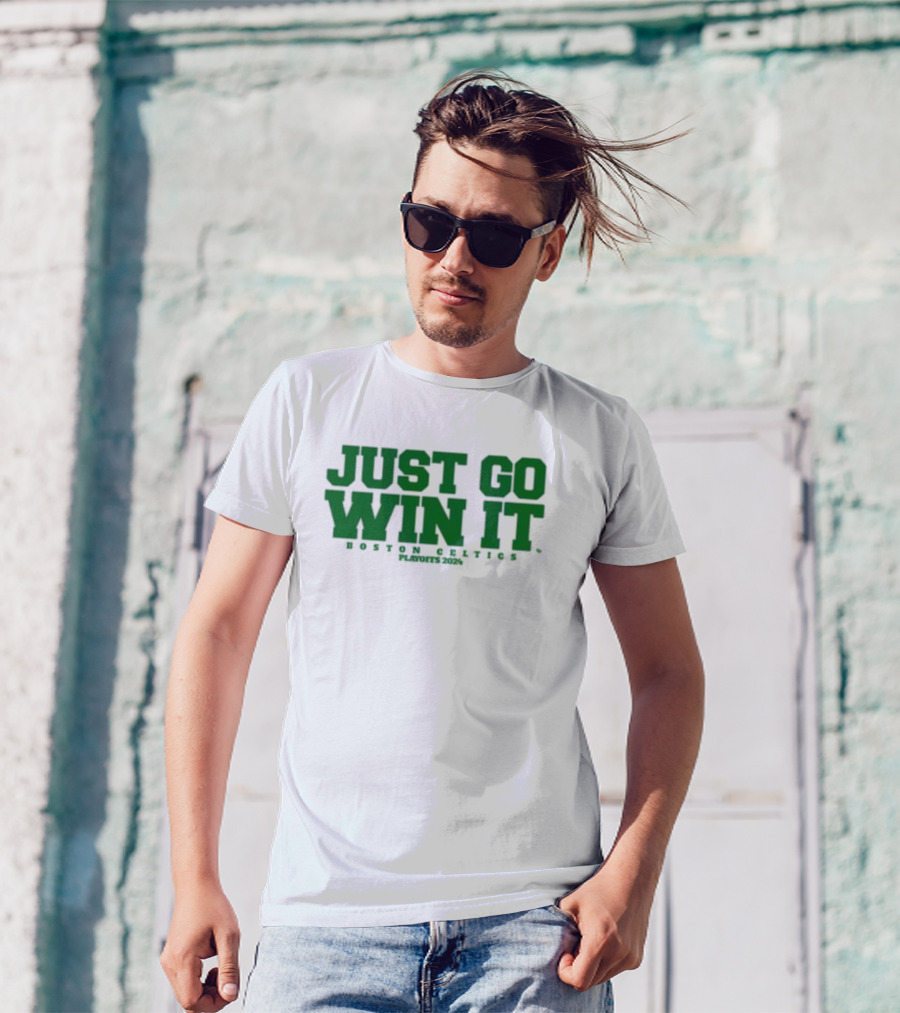 Giomadeit Just Go Win It Boston Celtics Playoffs T-Shirt