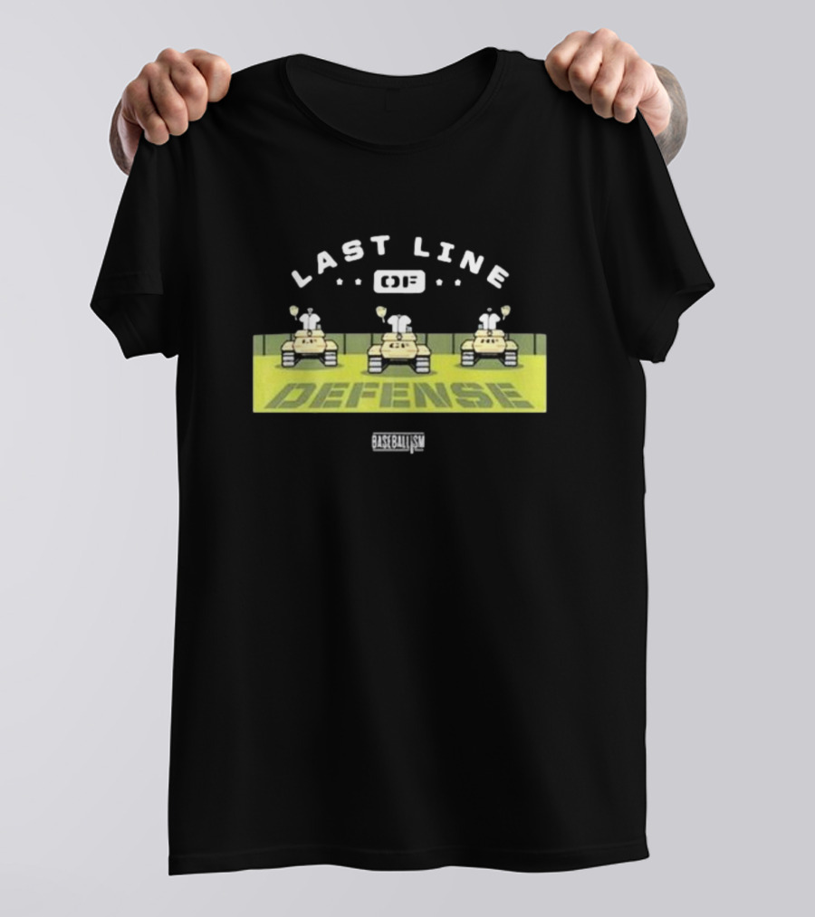 Last Line Of Defense Baseballism T-Shirt