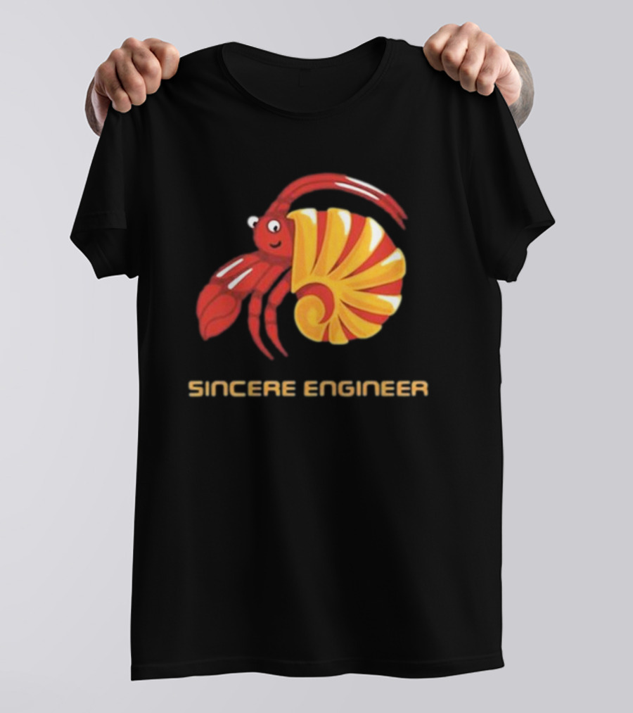 Sincere Engineer Hermit Crab T-Shirt