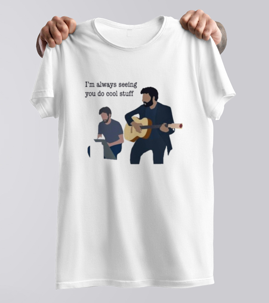 I’m Always Seeing You Do Cool Stuff Guitar And Keyboard Duo T-Shirt