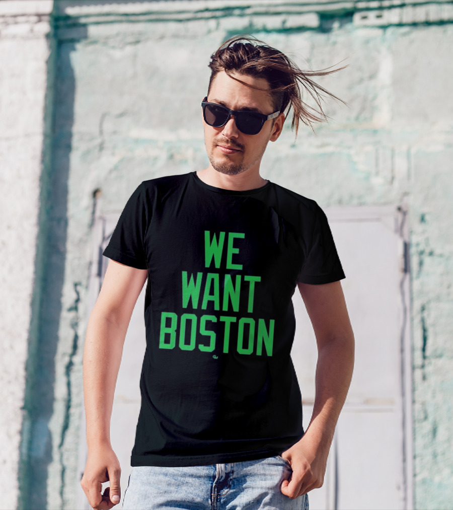 We Want Boston Jayson Tatum Basketball Celtics Fan Gear T-Shirt