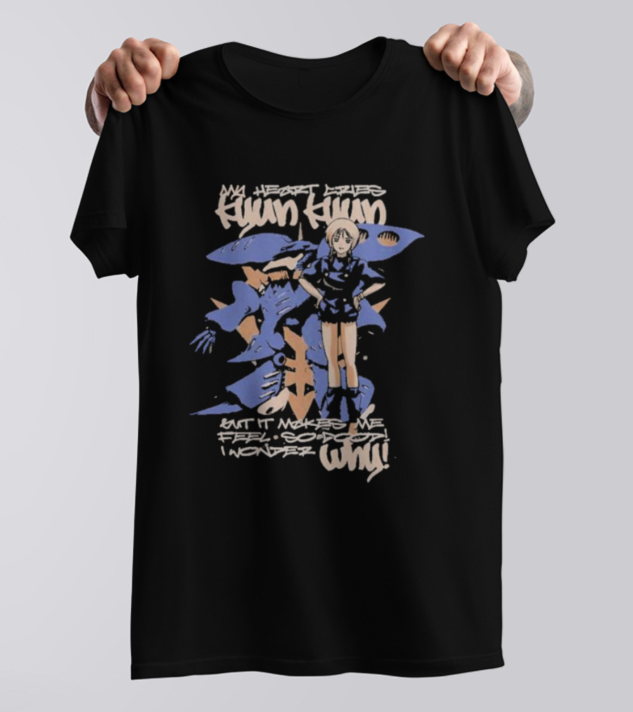 My Heart Cries Hyun Hyun Mobile Suit Gundam ZZ Puru But It Makes Me Feel So Do I Wonder Why T-Shirt