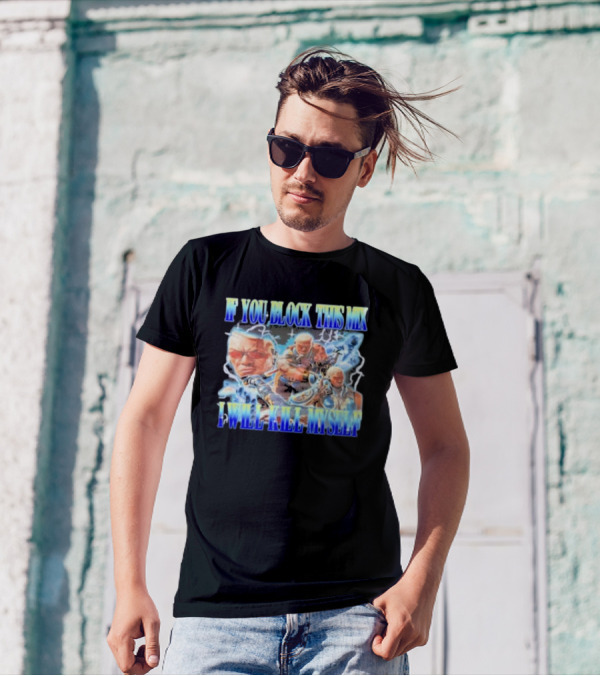 Raven Tekken If You Block This Mix I Will Kill Myself T-Shirt