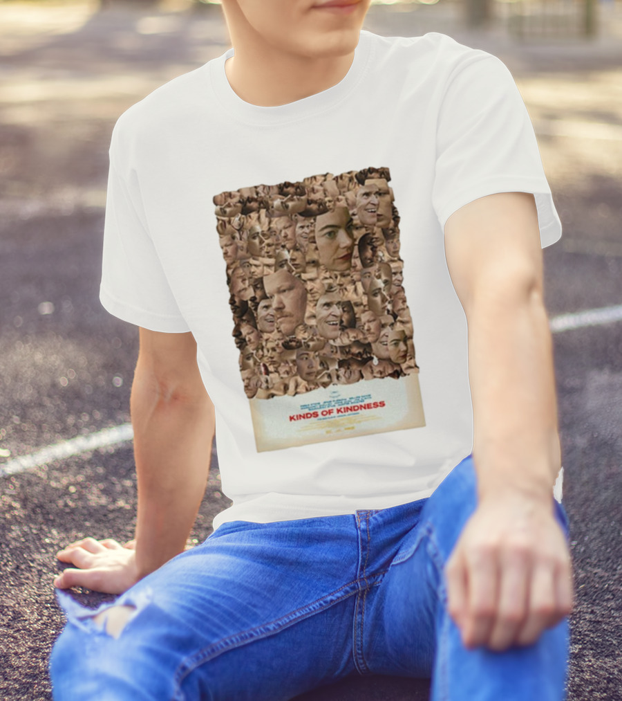 Kinds Of Kindness New Everybody’s Looking For Something In Theaters June 21st T-Shirt