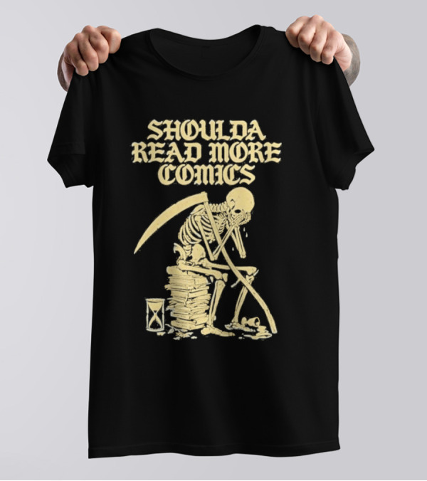 Shoulda Read More Comics Skeleton Sitting On Books With Hourglass T-Shirt