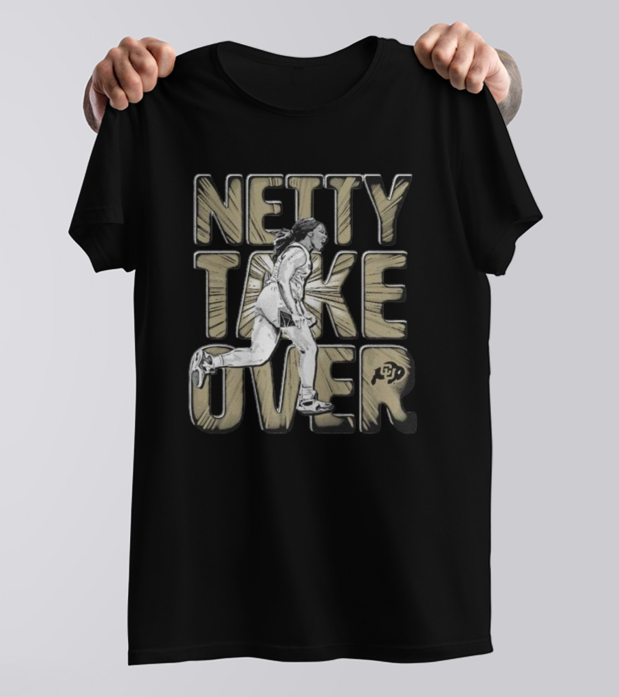 Netty Take Over Colorado Buffaloes T-Shirt
