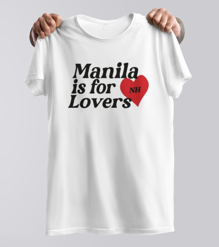 Manila Is For Lovers NH Niall Horan T-Shirt