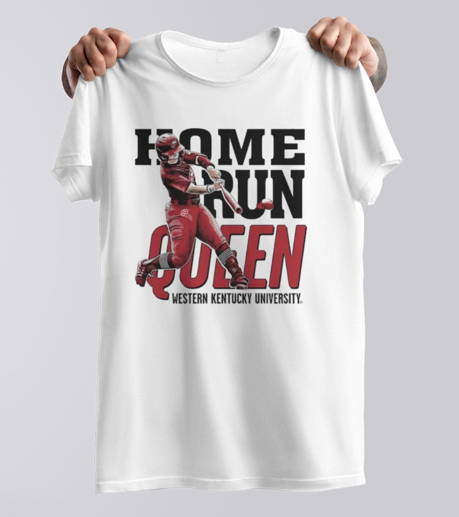 Home Run Queen Western Kentucky University Taylor Sanders T-Shirt