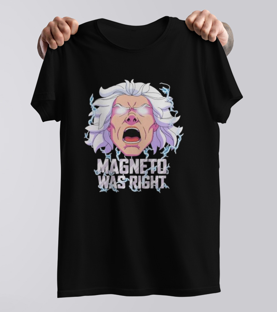 Magneto Was Right Angry Face With Electric Lightning T-Shirt