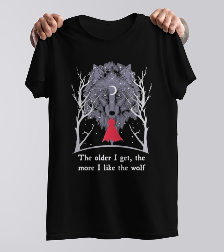 The Older I Get, The More I Like The Wolf Little Red Riding Hood Sweater For Kids And Adults Cozy And Stylish Options For All Ages T-Shirt