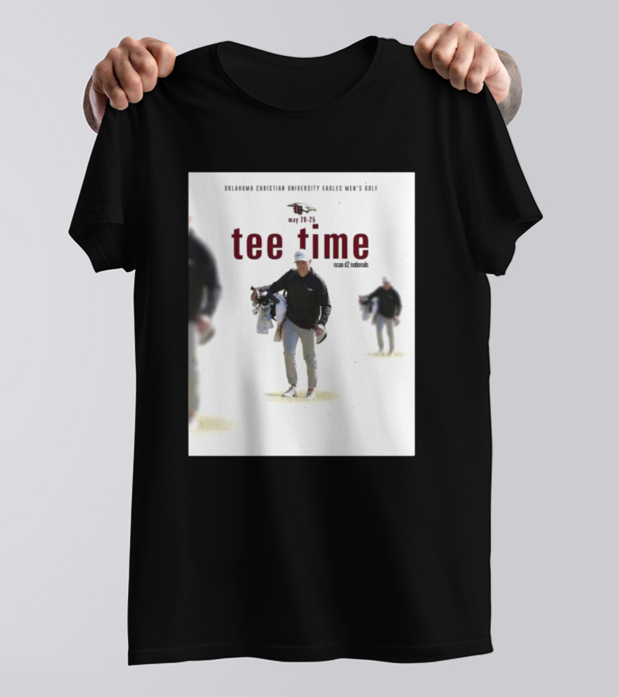 Oklahoma Christian University Eagles Men’s Golf NCAA D2 Nationals May 20-25 Tee Time T-Shirt