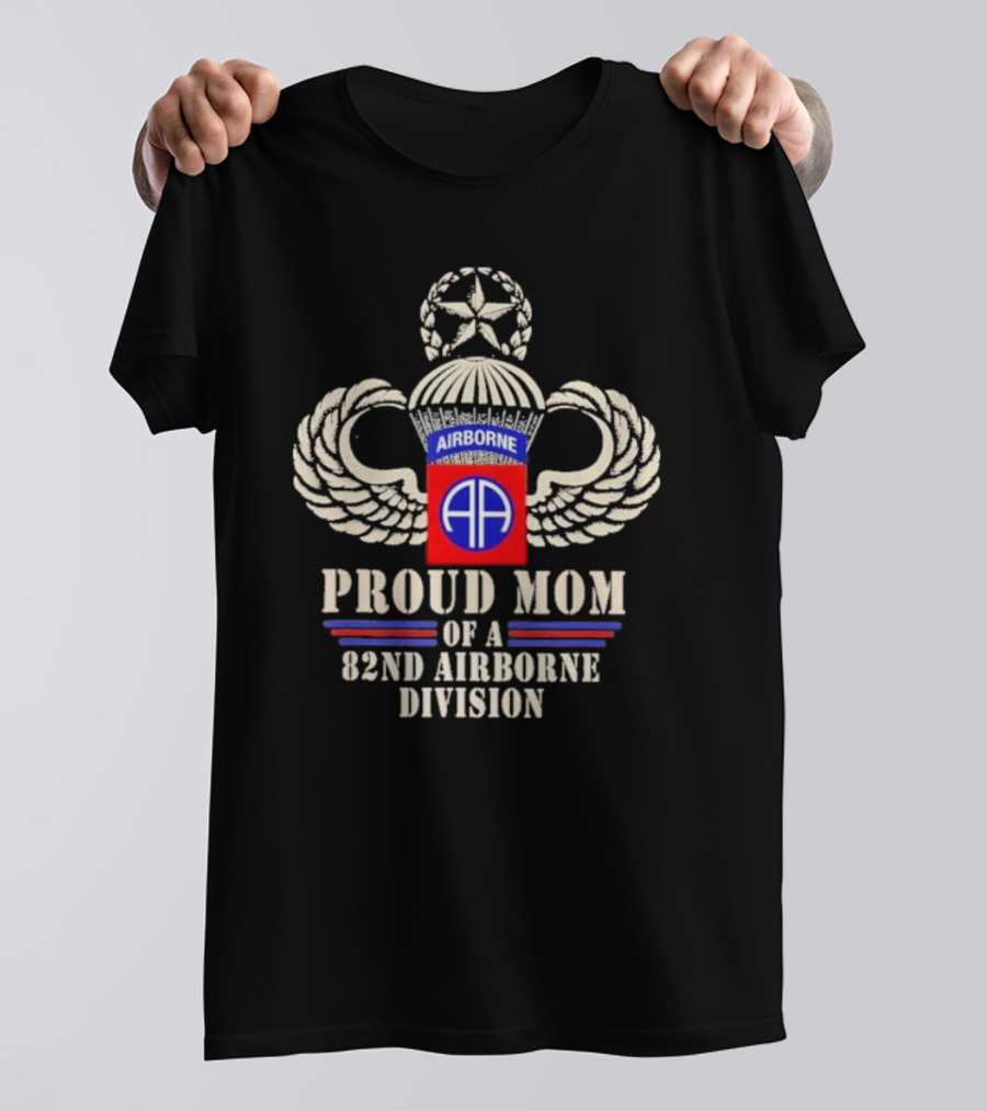 Proud Mom Of A 82nd Airborne Division Paratroopers T-Shirt