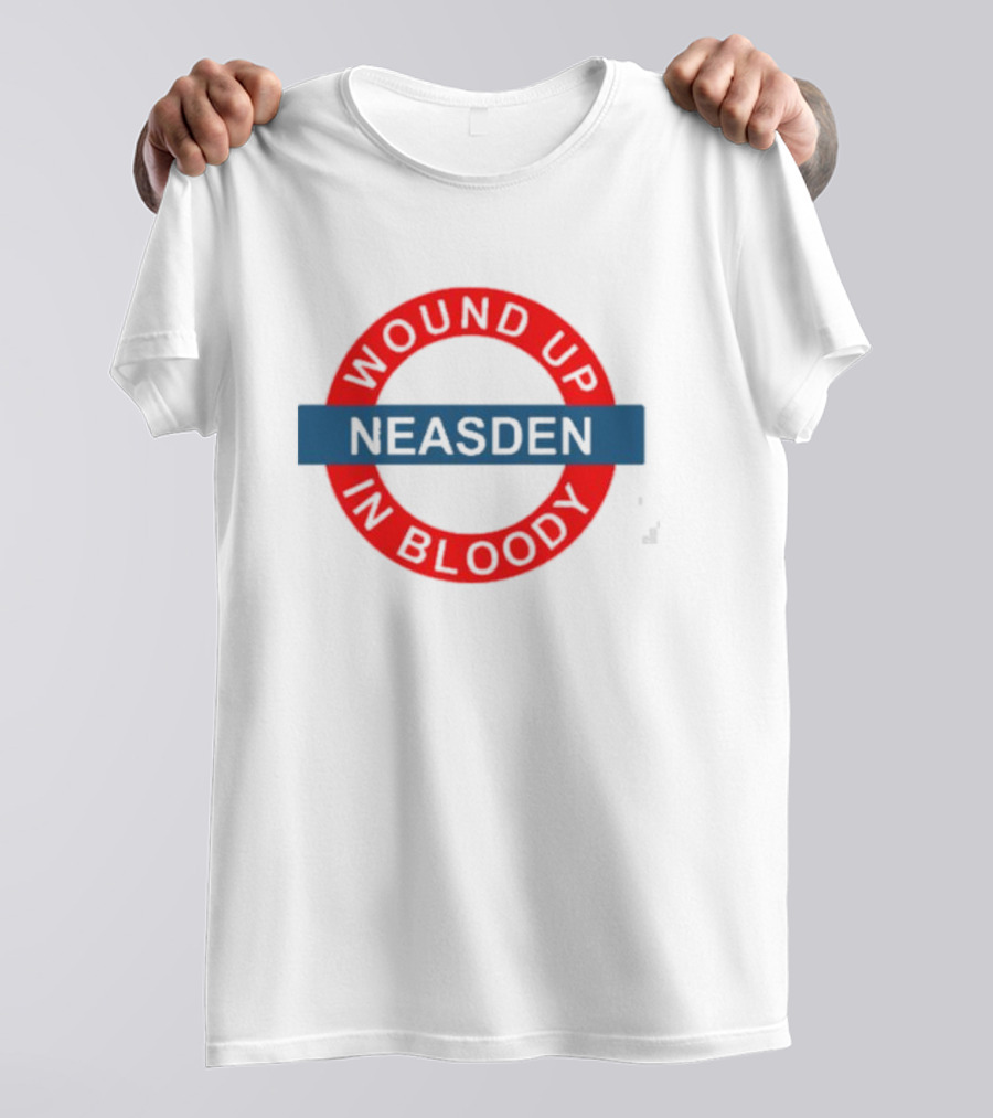 Wound Up Neasden In Bloody Tube T-Shirt