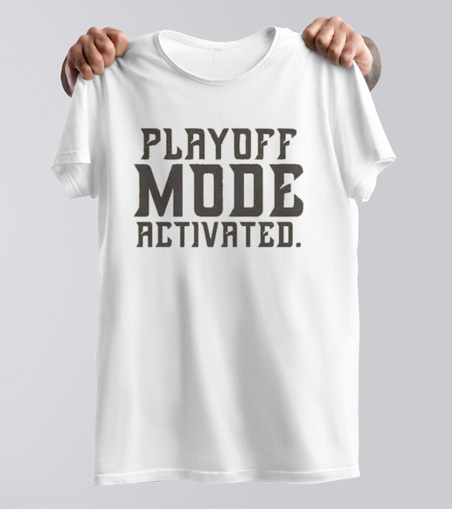 Playoff Mode Activated Hockey Hometown Drop The Mitts T-Shirt