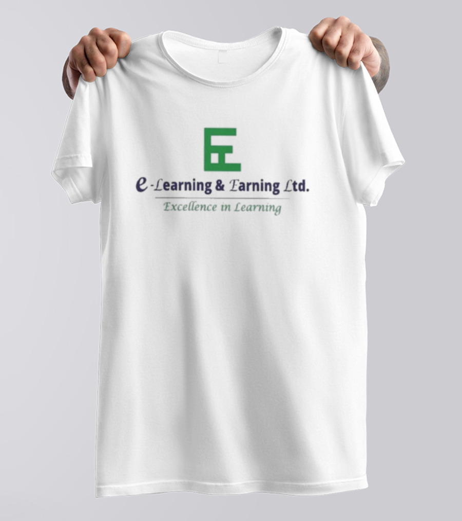E-learning And Earning Ltd Excellence In Learning T-Shirt