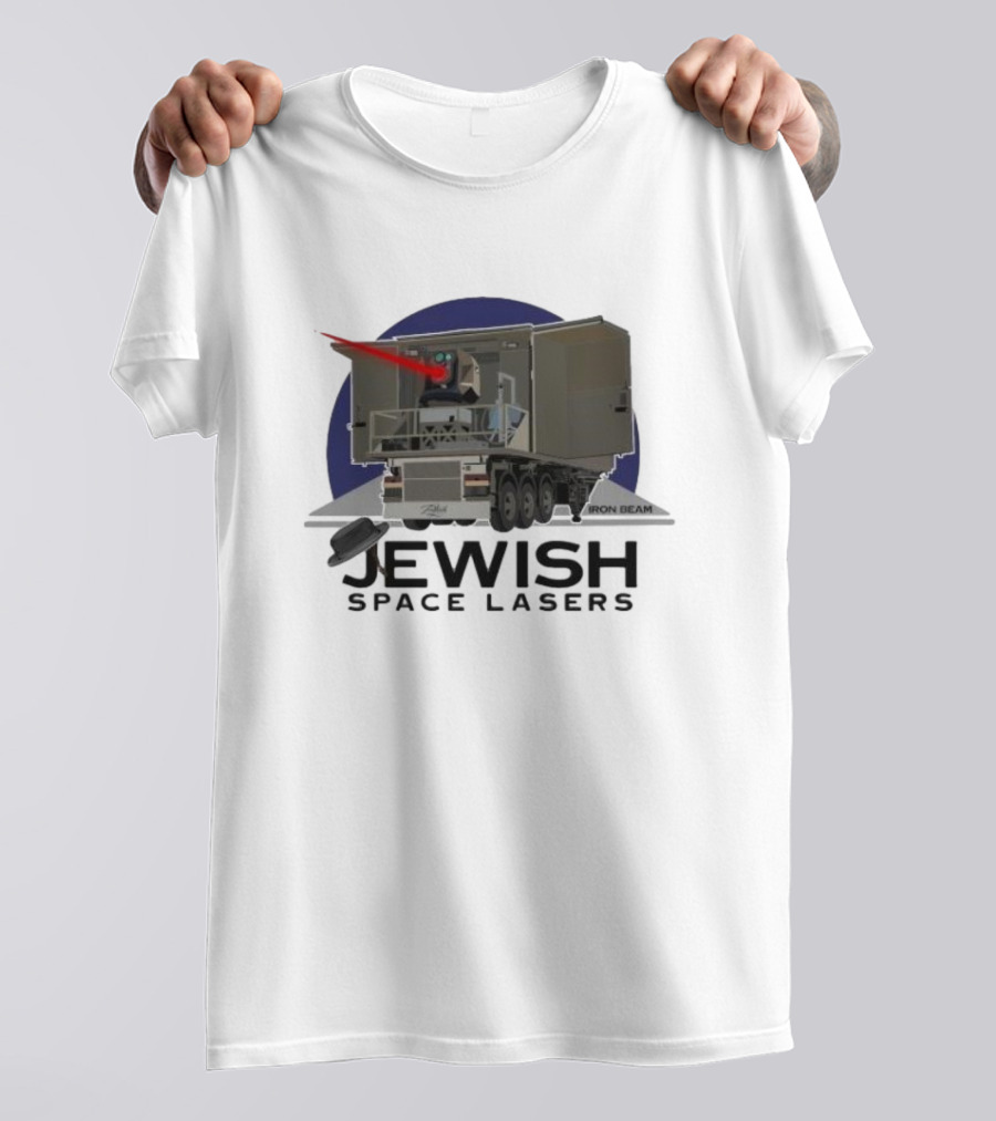 Jewish Space Lasers Iron Beam Truck With Laser Cannon T-Shirt