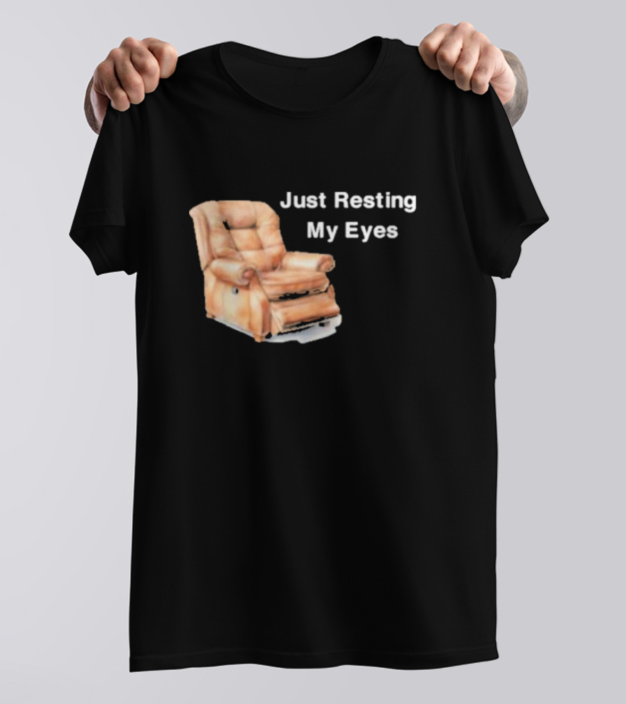 Just Resting My Eyes Power Nap Recliner Chair T-Shirt